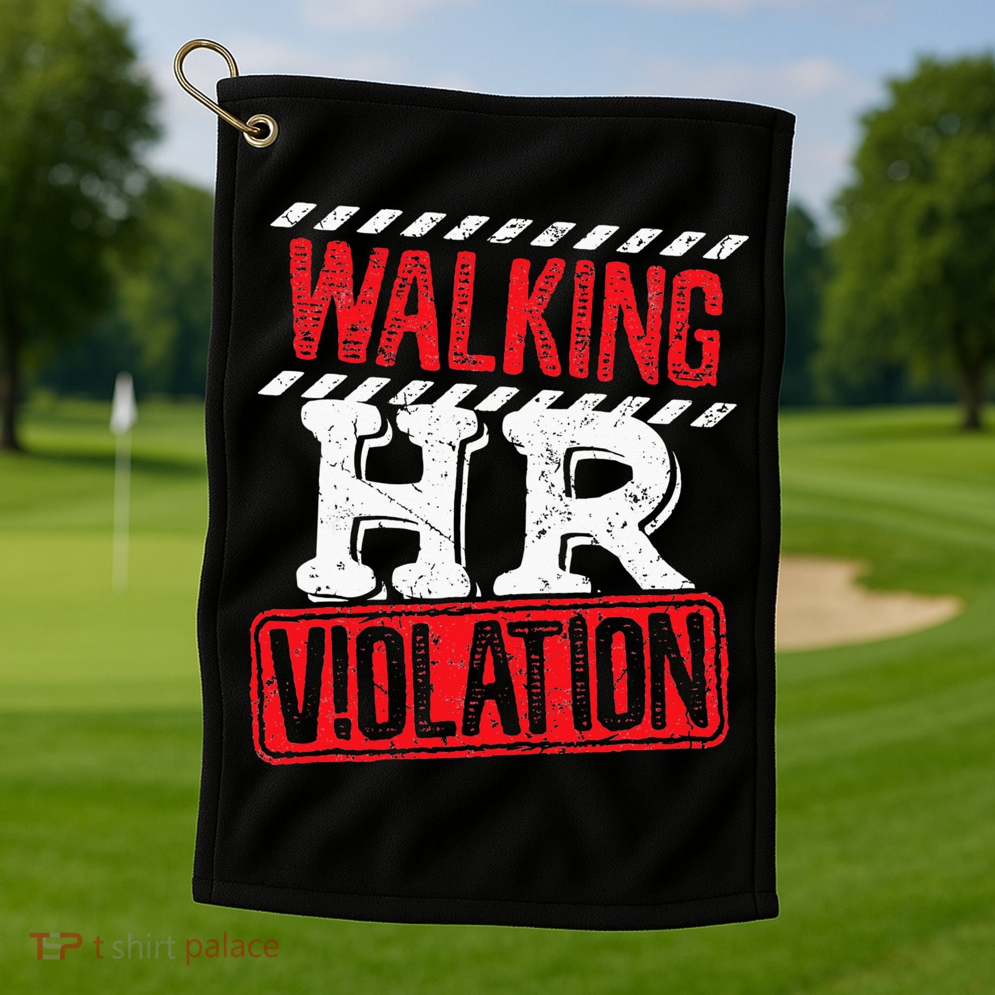 Funny Walking HR Violation Politically Incorrect Golf Towel