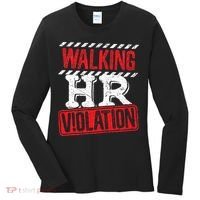 Funny Walking HR Violation Politically Incorrect Women's Long Sleeve Shirt thumb 0