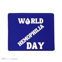 Funny World Hemophilia Day Great Gift Mousepad thumb 0