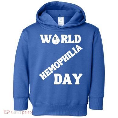 Funny World Hemophilia Day Great Gift Toddler Hoodie