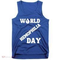 Funny World Hemophilia Day Great Gift Tank Top thumb 0