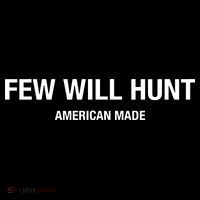 Few Will Hunt American Made Toddler T-Shirt thumb 4