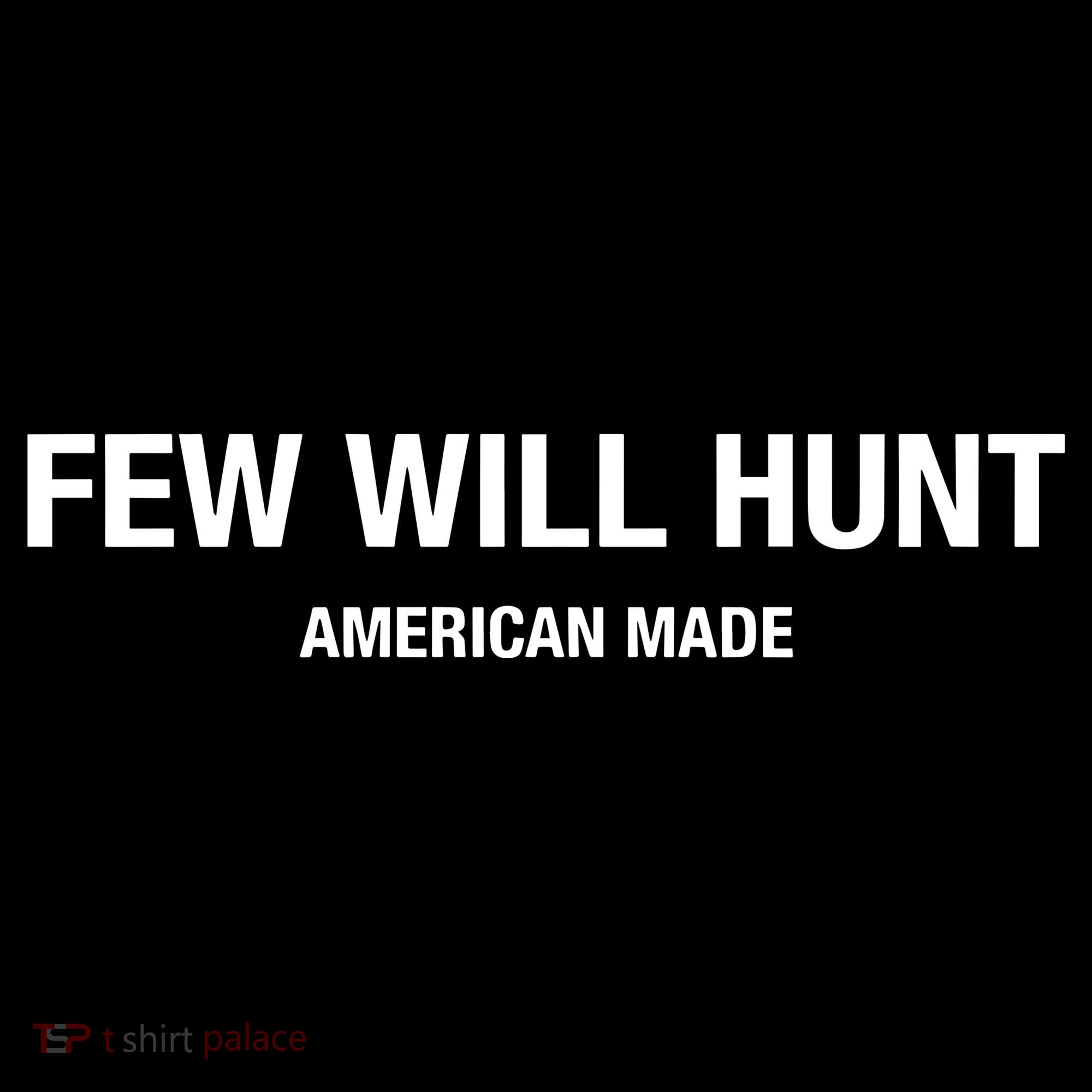 Few Will Hunt American Made Kids Hoodie