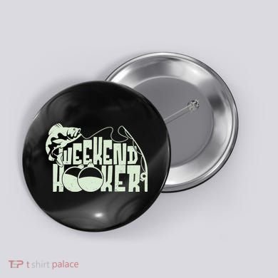 Funny Weekend Hooker Fishing Fan Button