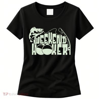 Funny Weekend Hooker Fishing Fan Women's T-Shirt