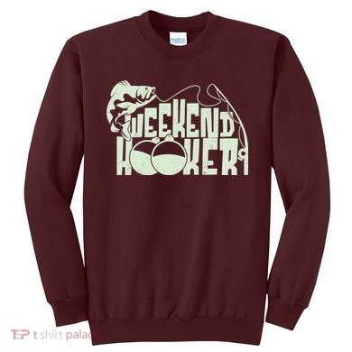 Funny Weekend Hooker Fishing Fan Sweatshirt