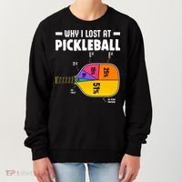 Funny Why I Lost At Pickleball Women's Sweatshirt thumb 0