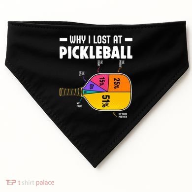 Funny Why I Lost At Pickleball USA-Made Doggie Bandana