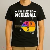 Funny Why I Lost At Pickleball T-Shirt thumb 3