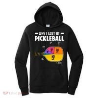 Funny Why I Lost At Pickleball Women's Hoodie thumb 0