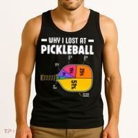 Funny Why I Lost At Pickleball Tank Top thumb 3