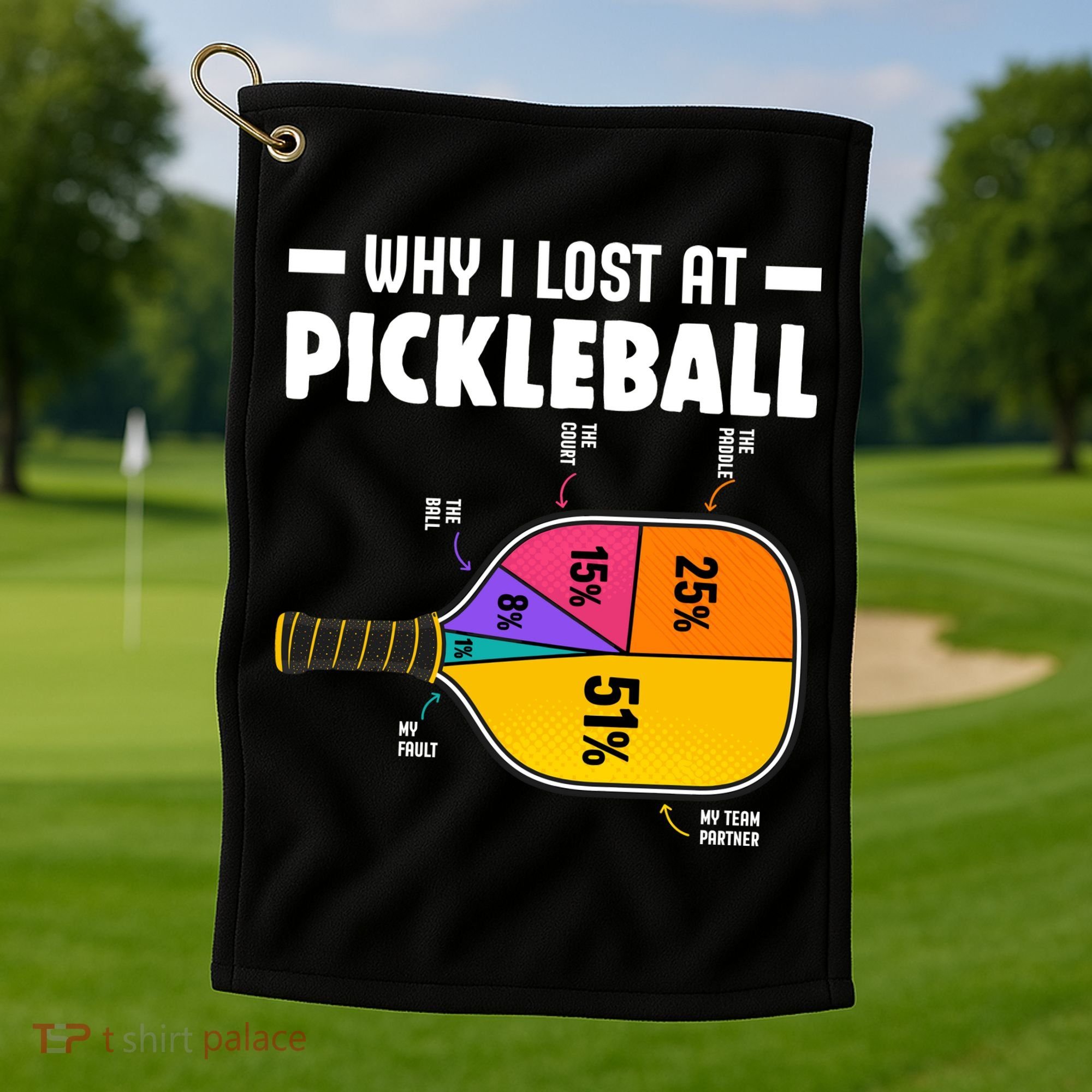 Funny Why I Lost At Pickleball Golf Towel