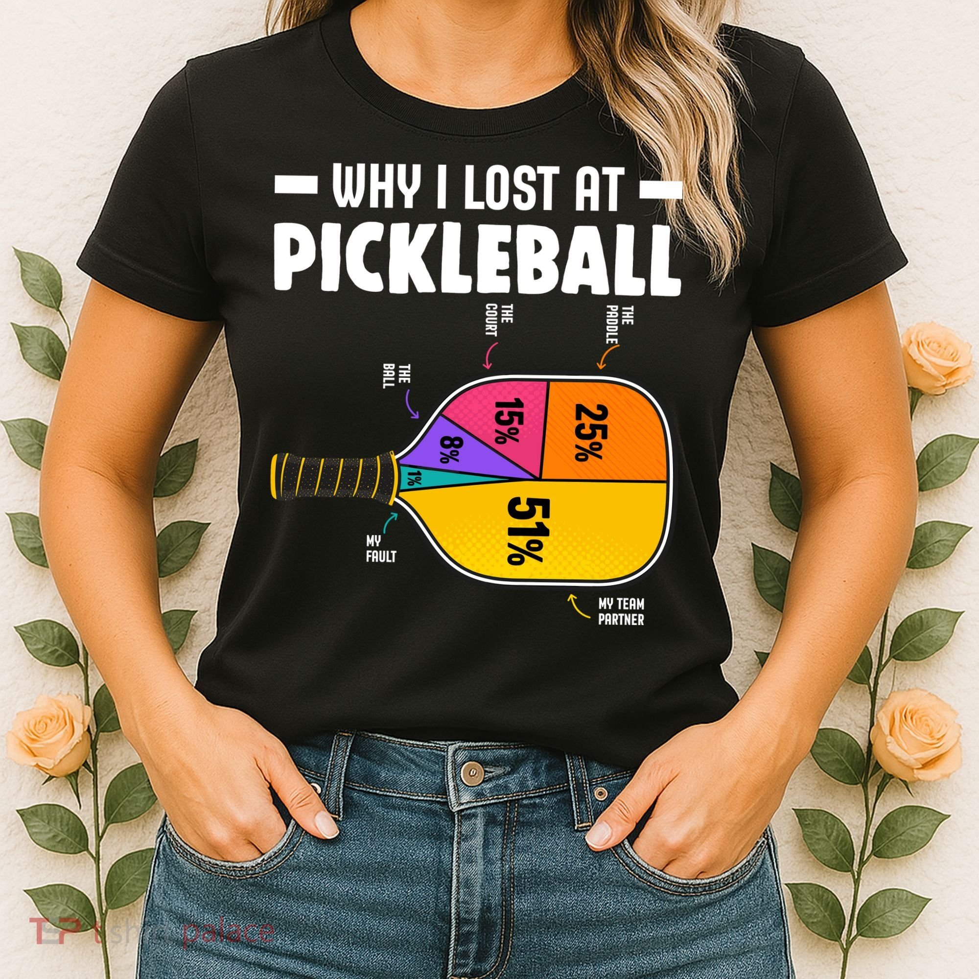 Funny Why I Lost At Pickleball Women's T-Shirt