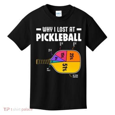Funny Why I Lost At Pickleball Kids T-Shirt