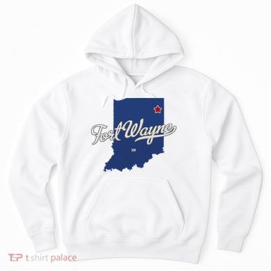 Fort Wayne Indiana In Map Hoodie