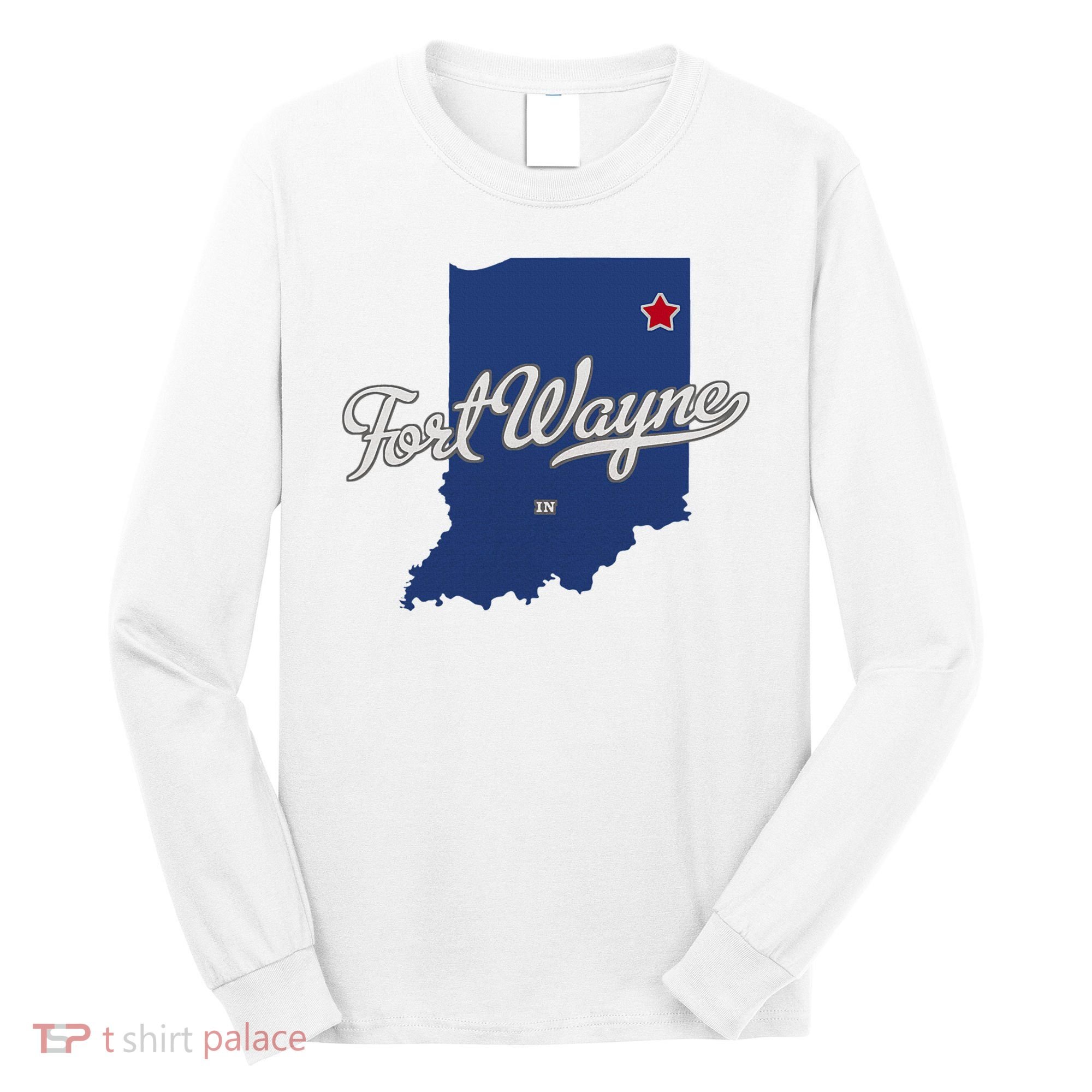 Fort Wayne Indiana In Map Long Sleeve Shirt