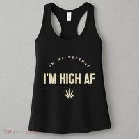 Funny Weed In My Defense IM High Af High As Fuck Women's Tank Top thumb 3