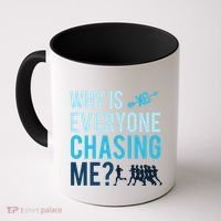 Funny Why Is Everyone Chasing Me Cross Country Gift Xc Coach Gift Coffee Mug thumb 0