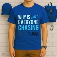 Funny Why Is Everyone Chasing Me Cross Country Gift Xc Coach Gift T-Shirt thumb 6