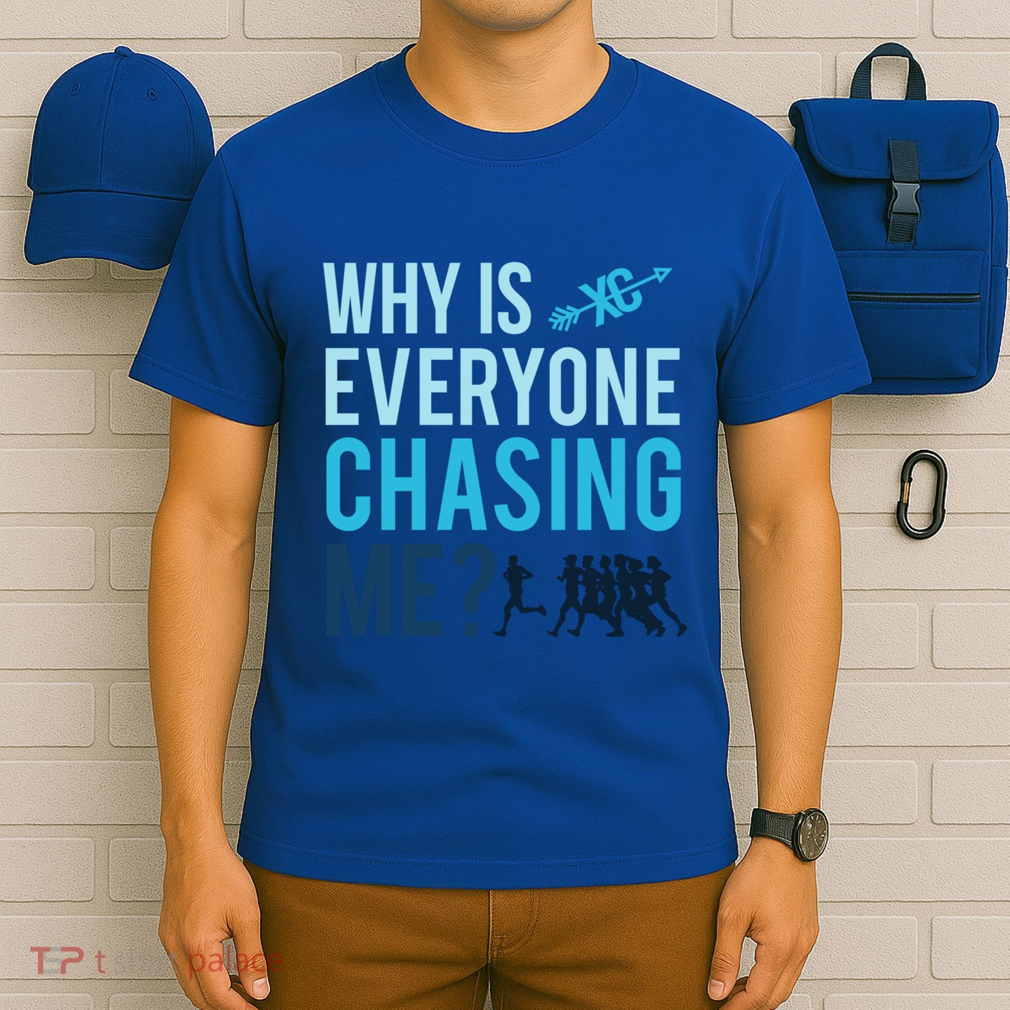 Funny Why Is Everyone Chasing Me Cross Country Gift Xc Coach Gift T-Shirt