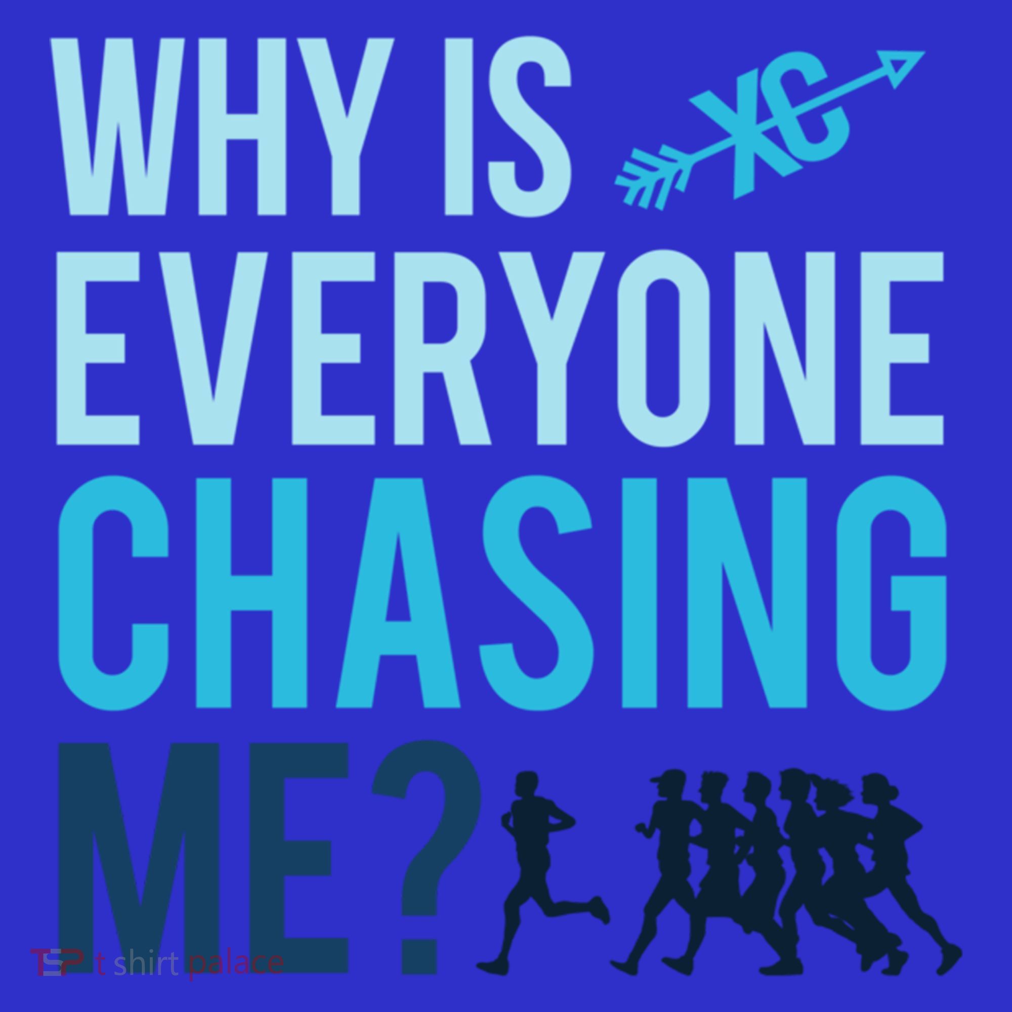 Funny Why Is Everyone Chasing Me Cross Country Gift Xc Coach Gift Women's Tank Top