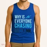 Funny Why Is Everyone Chasing Me Cross Country Gift Xc Coach Gift Tank Top thumb 3