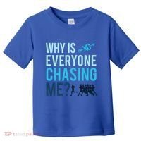 Funny Why Is Everyone Chasing Me Cross Country Gift Xc Coach Gift Toddler T-Shirt thumb 0