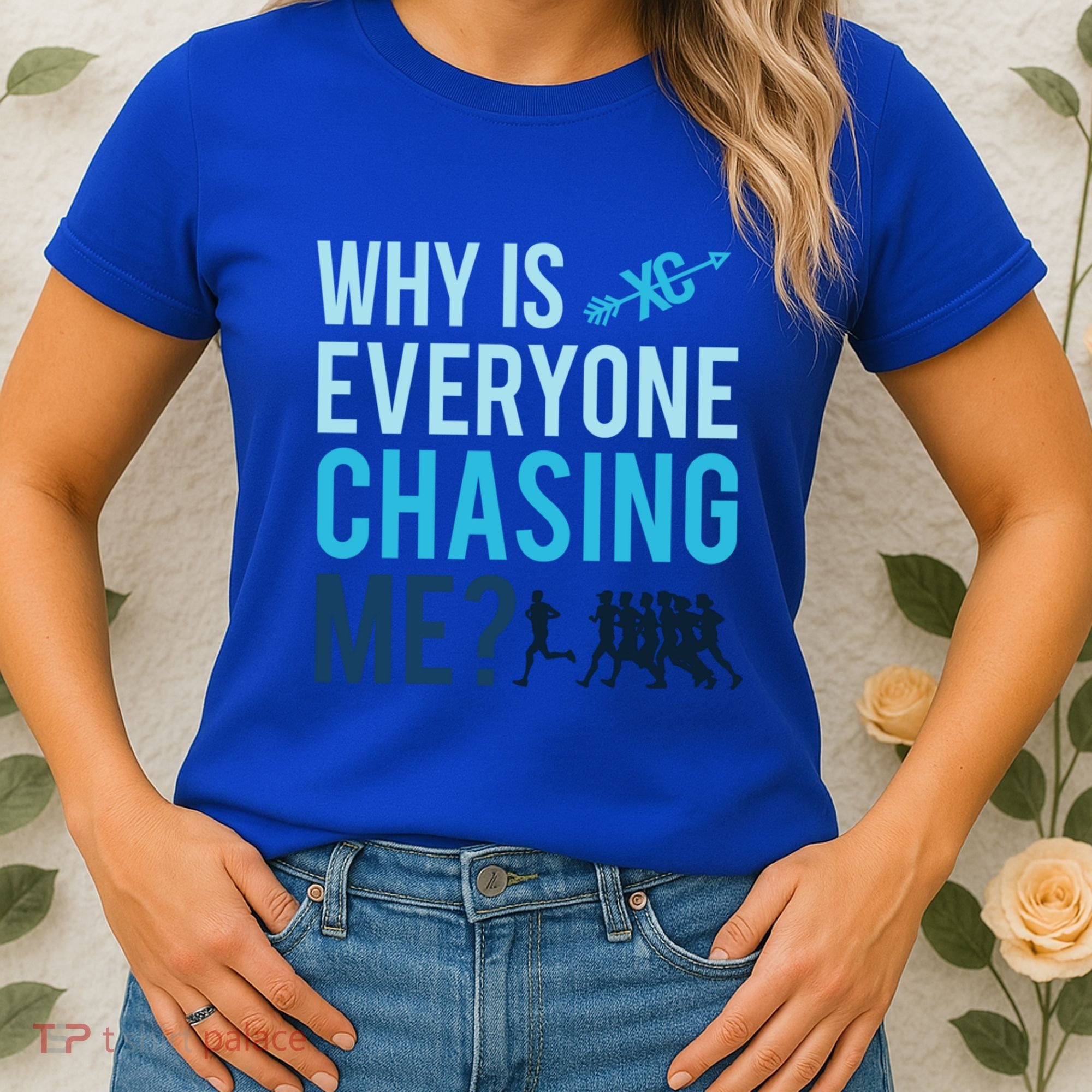Funny Why Is Everyone Chasing Me Cross Country Gift Xc Coach Gift Women's T-Shirt