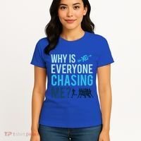 Funny Why Is Everyone Chasing Me Cross Country Gift Xc Coach Gift Women's T-Shirt thumb 4