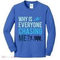 Funny Why Is Everyone Chasing Me Cross Country Gift Xc Coach Gift Kids Long Sleeve Shirt thumb 0
