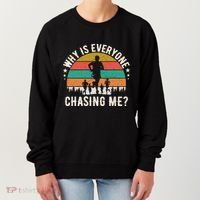 Funny Why Is Everyone Chasing Me Cross Country Retro Runner Gift Women's Sweatshirt thumb 0