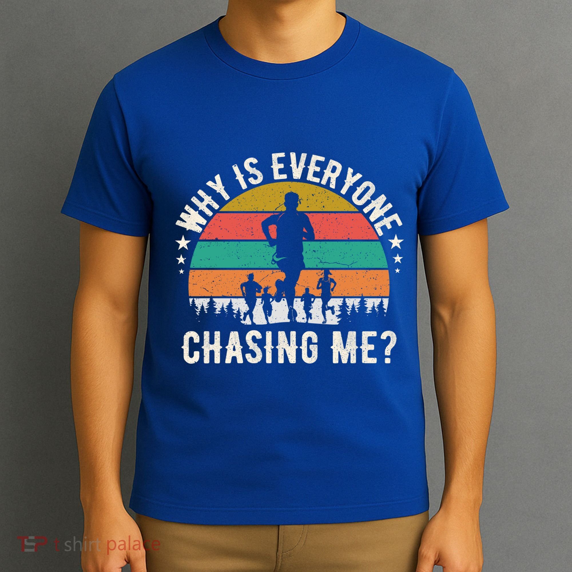 Funny Why Is Everyone Chasing Me Cross Country Retro Runner Gift T-Shirt