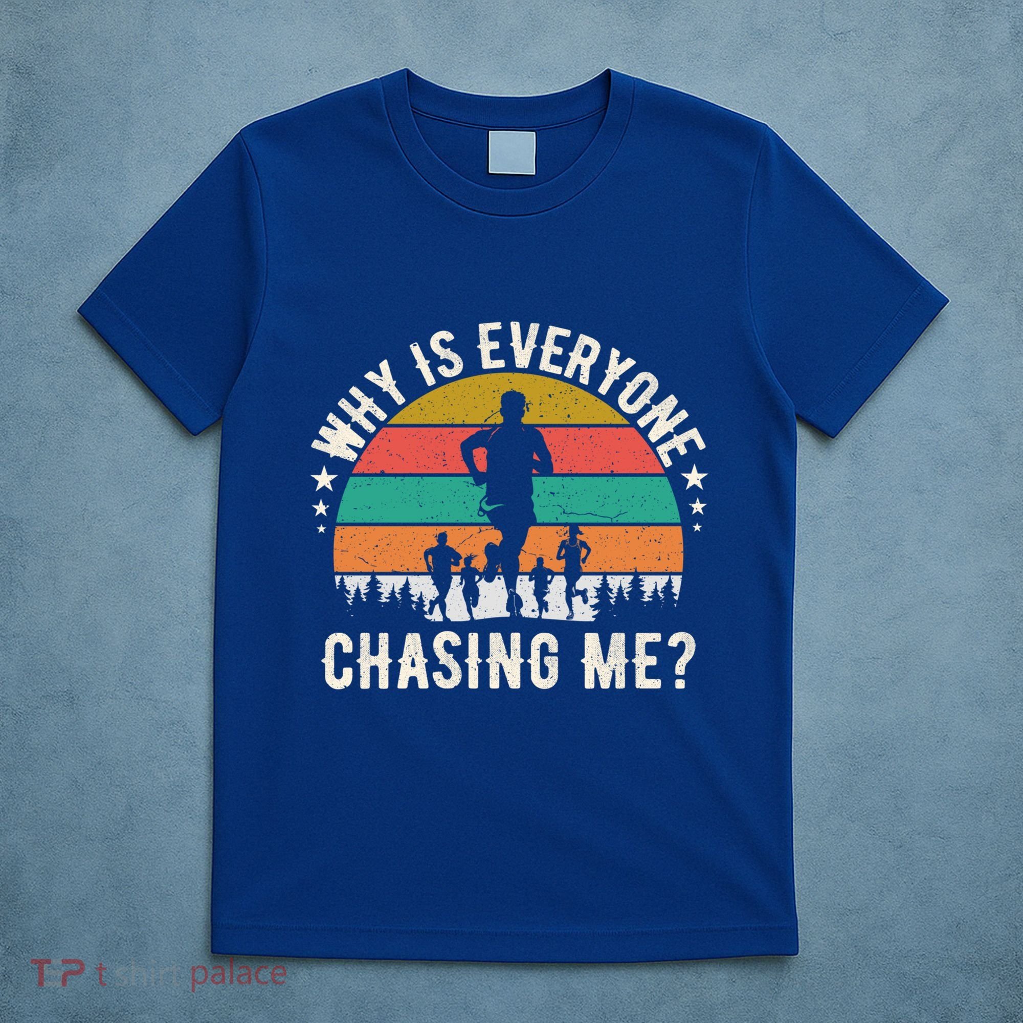 Funny Why Is Everyone Chasing Me Cross Country Retro Runner Gift T-Shirt
