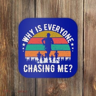 Funny Why Is Everyone Chasing Me Cross Country Retro Runner Gift Coaster