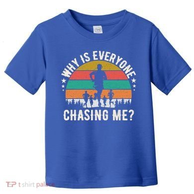 Funny Why Is Everyone Chasing Me Cross Country Retro Runner Gift Toddler T-Shirt