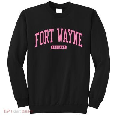 Fort Wayne Indiana In College Sweatshirt
