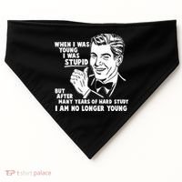 Funny When I Was Young I Was Stupid USA-Made Doggie Bandana thumb 0