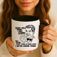 Funny When I Was Young I Was Stupid Coffee Mug thumb 3