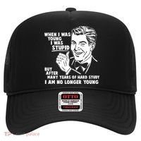 Funny When I Was Young I Was Stupid Hat thumb 0