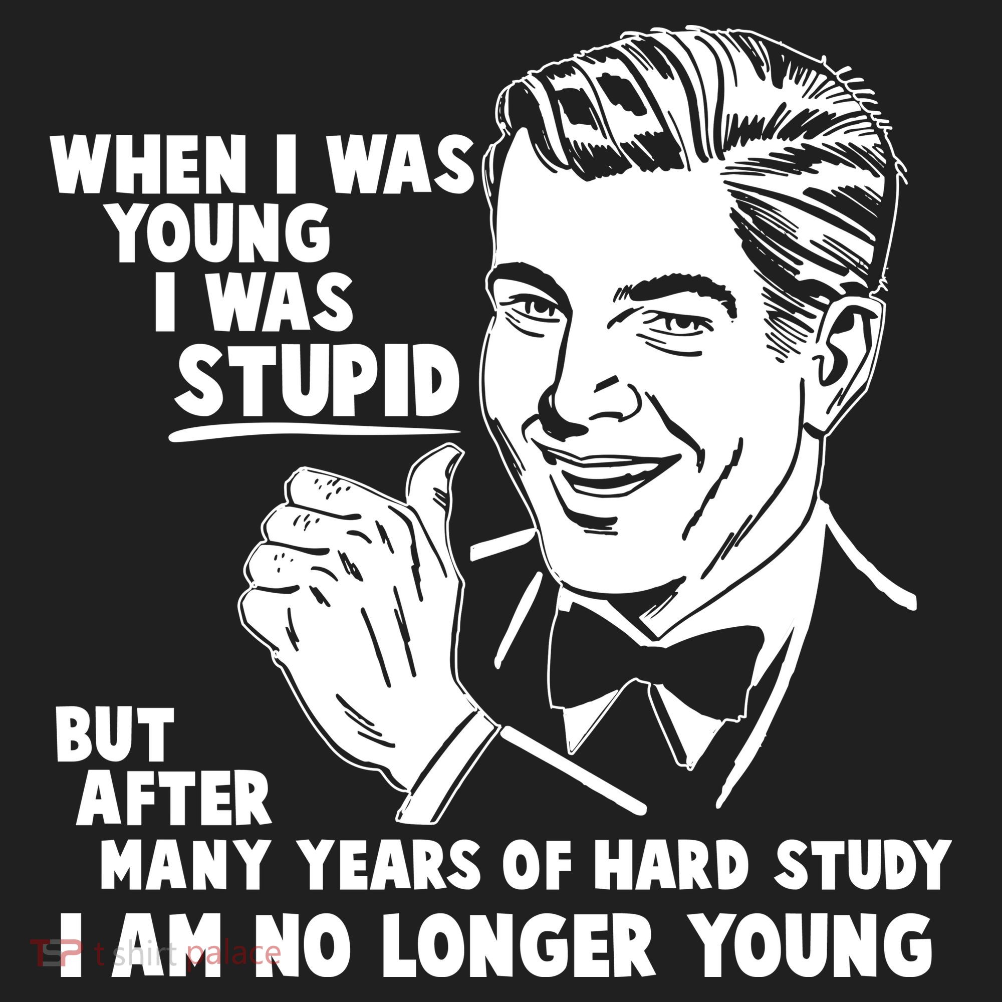 Funny When I Was Young I Was Stupid Hat