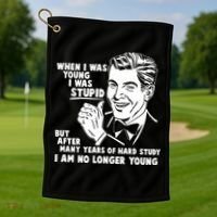 Funny When I Was Young I Was Stupid Golf Towel thumb 1