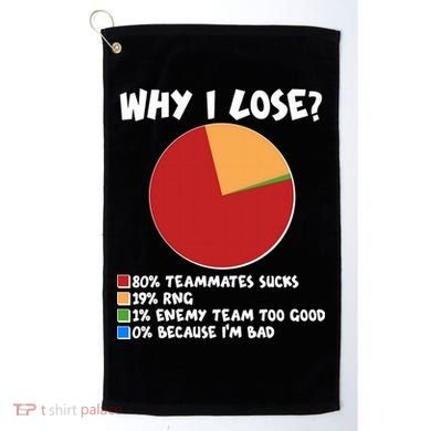 Funny Why I Lose Video Gamer Chart Golf Towel