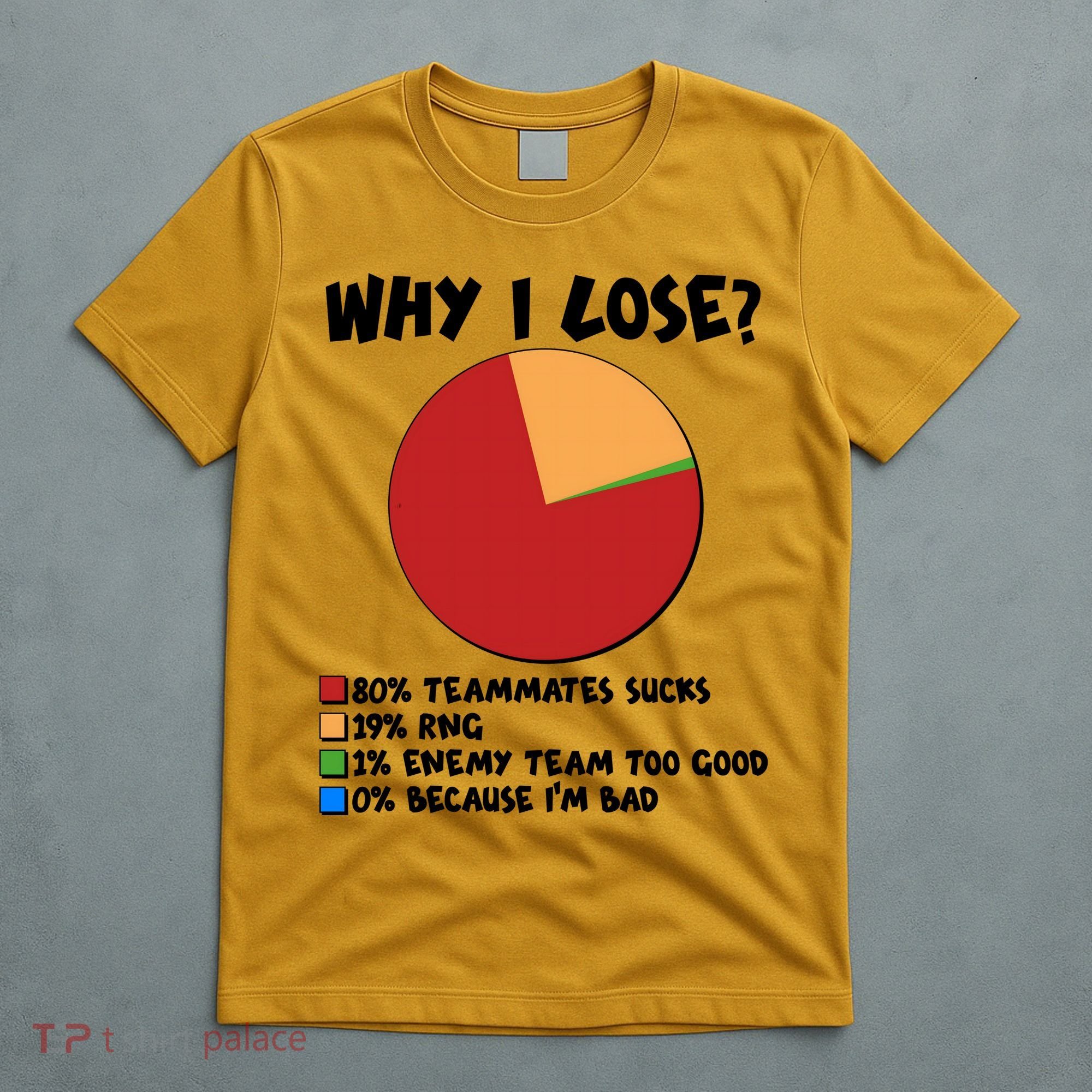 Funny Why I Lose Video Gamer Chart T-Shirt