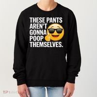 Funny Weird Joke Hilarious Sarcastic Gross Poop Meme Humor Women's Sweatshirt thumb 0