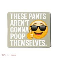 Funny Weird Joke Hilarious Sarcastic Gross Poop Meme Humor Mousepad thumb 0