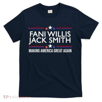 Fani Willis Jack Smith MAGA T-Shirt