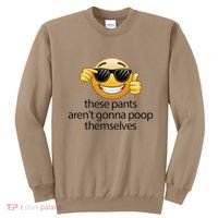 Funny Weird Joke Hilarious Sarcastic Gross Poop Meme Humor Sweatshirt thumb 0