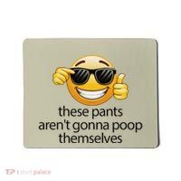 Funny Weird Joke Hilarious Sarcastic Gross Poop Meme Humor Mousepad thumb 0
