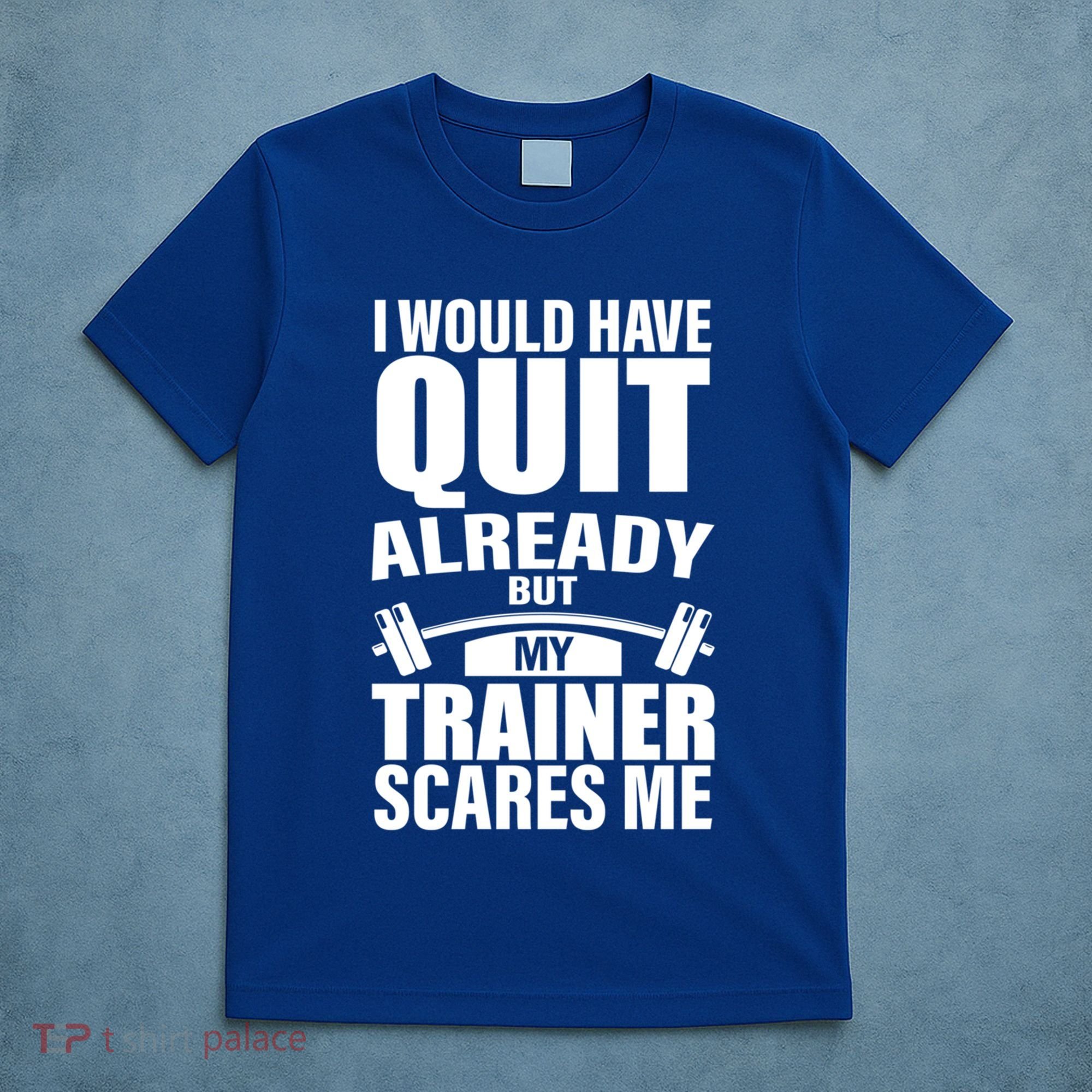 Funny Weight Lifting Gym Saying Workout Training Gift T-Shirt