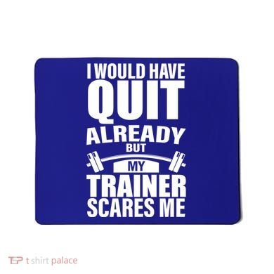 Funny Weight Lifting Gym Saying Workout Training Gift Mousepad